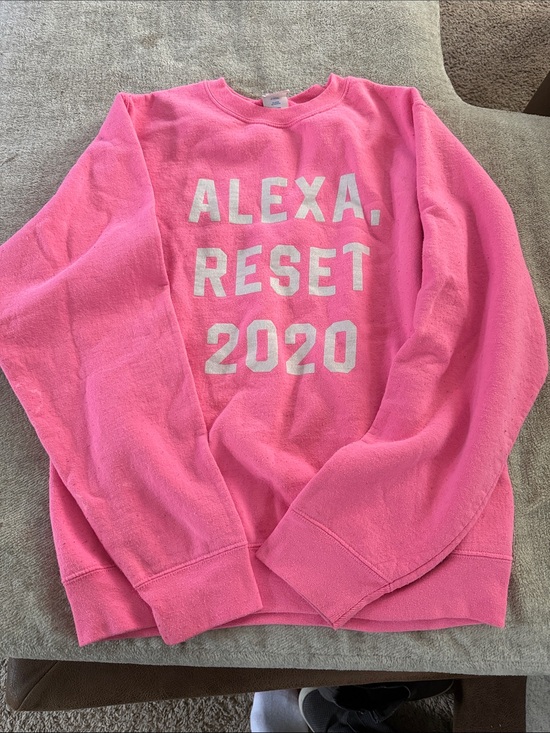 Port and Company Sweaters - Bright Pink "Alexa, Reset 2020" Novelty Oversized Sweatshirt Size small